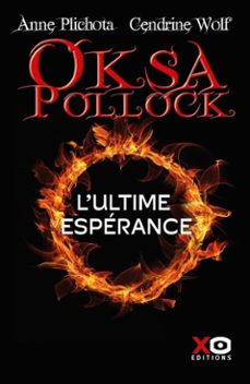 oksa pollock - l'ultime esperance - la fin tant attendue de la saga oksa pollock (ebook)-anne plichota-cendrine wolf-9782374488219