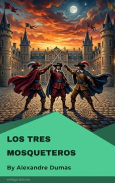 los tres mosqueteros (ebook)-alexandre dumas-9782379266119