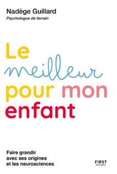 le meilleur pour mon enfant (ebook)-nadège guillard-9782412101919