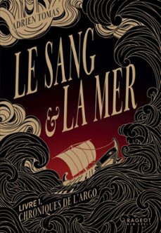 le sang et la mer - chroniques de l'argo, livre 1 (ebook)-adrien tomas-9782700283419