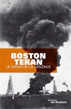 le credo de la violence (ebook)-boston teran-9782702437919