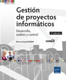 gestion de proyectos informaticos: desarrollo, analisis y control (2ª ed.)-brice arnaud guerin-9782746096219