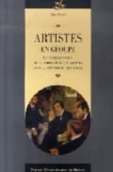 artistes en groupe: la representation de la communaute des artist es dans la peinture du xixe siecle-alain bonnet-9782753504219