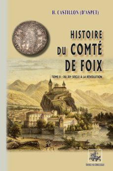 histoire du comte de foix (t2 : du xve siècle a la revolution) (ebook)-9782824004419