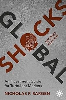 global shocks: an investment guide for turbulent markets-nicholas p. sargen-9783032131119