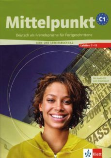 mittelpunkt c1.2,  libro del alumno + cuaderno de ejercicios 2 (u7-12)-9783126766319