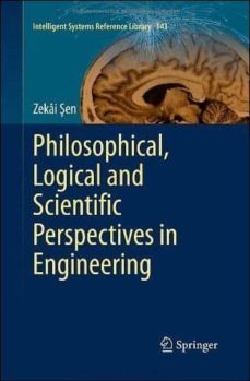philosophical, logical and scientific perspectives in engineering-sen zekai-9783319017419