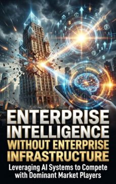 enterprise intelligence without enterprise infrastructure (ebook)-gideon hart-9783565238019