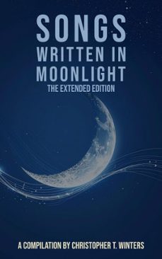 songs written in moonlight (ebook)-christopher t. winters-christopher t. winters-9783692284019