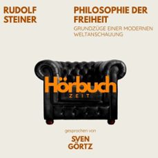 philosophie der freiheit. grundzuge einer modernen weltanschauung. (audiolibro)-rudolf steiner-9783754520819