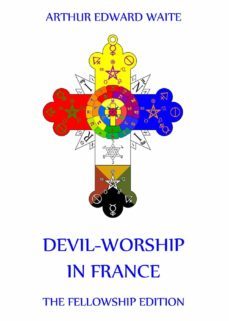 devil-worship in france (ebook)-arthur edward waite-9783849606619