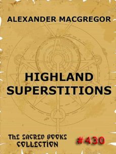 highland superstitions (ebook)-alexander macgregor-9783849622619