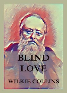 blind love (ebook)-wilkie collins-9783849658519