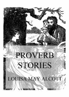 proverb stories (ebook)-louisa may alcott-9783849659219