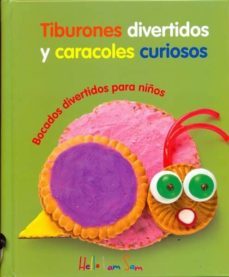 tiburones divertidos y caracoles curiosos: bocados divertidos para niños-9783940957719