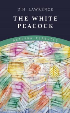 the white peacock (ebook)-d.h. lawrence-9783964540119