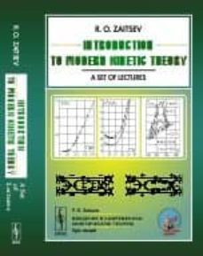 introduction to modern kinetic theory: a set of lectures-r. o. zaitsev-9785396006119