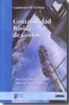 contabilidad basica de costos (cuadernos de trabajo)-mª teresa marti de adalid-eduardo solorio jimenez-9786070500619