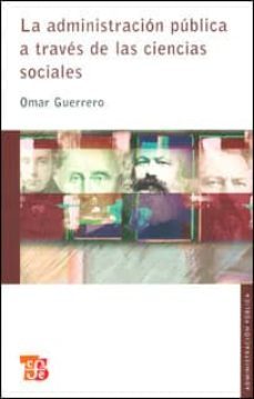 la administracion publica a traves de las ciencias sociales-9786071601919