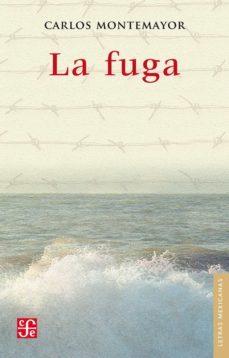 la fuga (ebook)-carlos montemayor-9786071607119