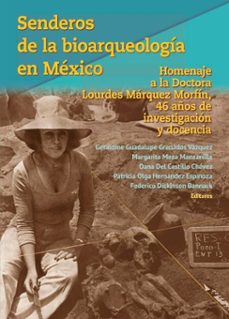 senderos de la bioarqueologia en mexico (ebook)-geraldine guadalupe granados vázquez-margarita meza manzanilla-oana del castillo chávez-9786072634619