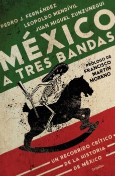 mexico a tres bandas (ebook)-juan miguel zunzunegui-leopoldo mendivil-pedro j. fernandez-9786073188319