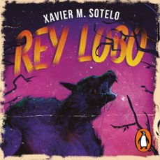 rey lobo-xavier m. sotelo-9786073818919