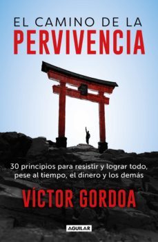 el camino de la pervivencia (ebook)-victor gordoa-9786073821919