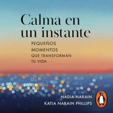calma en un instante (audiolibro)-nadia narain-katia narain phillips-9786073872119