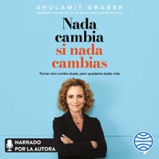 nada cambia si nada cambias (audiolibro)-shulamit graber dubovoy-9786073944519