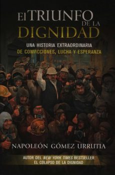 el triunfo de la dignidad (ebook)-napoleon gomez urrutia-9786075244419