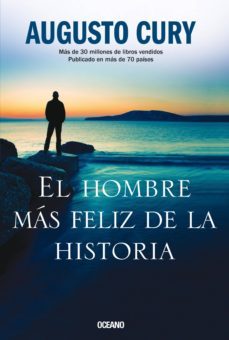 el hombre mas feliz de la historia (ebook)-augusto cury-9786075276519