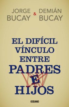 el dificil vinculo entre padres e hijos (ebook)-jorge bucay-demian bucay-9786077357919