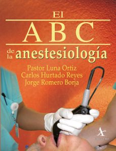 el abc de la anestesiologia (ebook)-pastor luna ortiz-carlos hurtado reyes-jorge romero borja-9786077410119