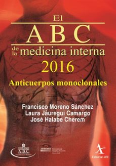 el abc de la medicina interna 2016. anticuerpos monoclonales (ebook)-francisco moreno sánchez-laura jáuregui camargo-josé halabe cherem-9786077414919