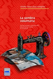 la sombra voluntaria (ebook)-arlette covarrubias feregrino-9786078509119