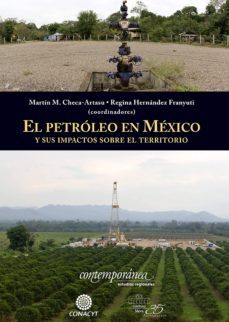 el petroleo en mexico y sus impactos sobre el territorio (ebook)-9786079475819