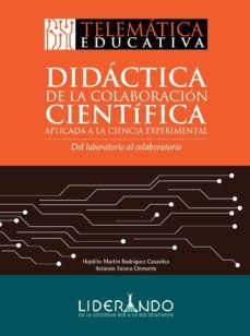 didactica de la colaboracion cientifica aplicada a la ciencia experimental. del laboratorio al colaboratorio. (ebook)-9786124657719