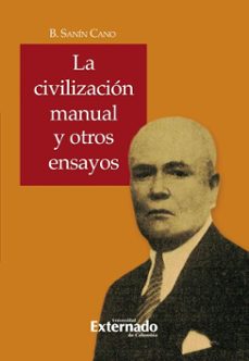 la civilizacion manual y otros ensayos (ebook)-baldomero sanín cano-gonzalo cataño-9786287676619