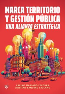 marca territorio y gestion publica (ebook)-carlos mariano escobar-cristian baquero lazcano-9786313062119
