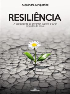 resiliencia (ebook)-alexandra kirkpatrick-9786313151219