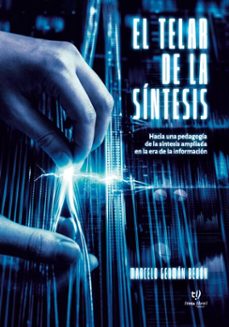 el telar de la síntesis-marcelo germán berón-9786313176519