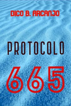 protocolo 665 (ebook)-dico b. arcanjo-9786500240719