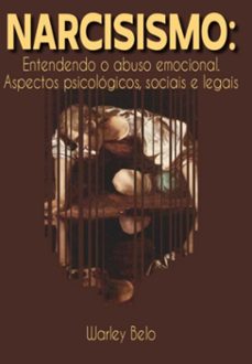 narcisismo: entendendo o abuso emocional. (ebook)-warley belo-9786500607819
