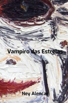 vampiro das estrelas (ebook)-ney alencar-9786500739619