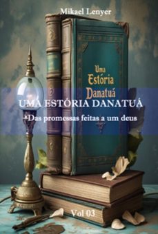 uma estoria danatua - vol 03 (ebook)-mikael lenyer-9786500931419