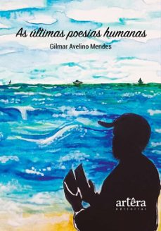 as ultimas poesias humanas (ebook)-gilmar avelino mendes-9786525081519