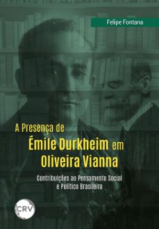 a presença de emile durkheim em oliveira vianna (ebook)-felipe fontana-9786525171319