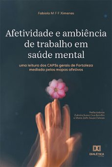 afetividade e ambiencia de trabalho em saude mental (ebook)-fabiola m f f ximenes-9786525213019