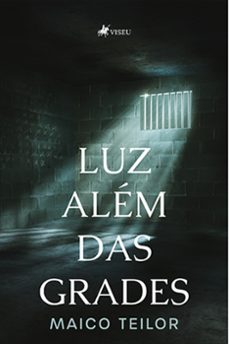 luz alem das grades (ebook)-maico teilor-9786525465319